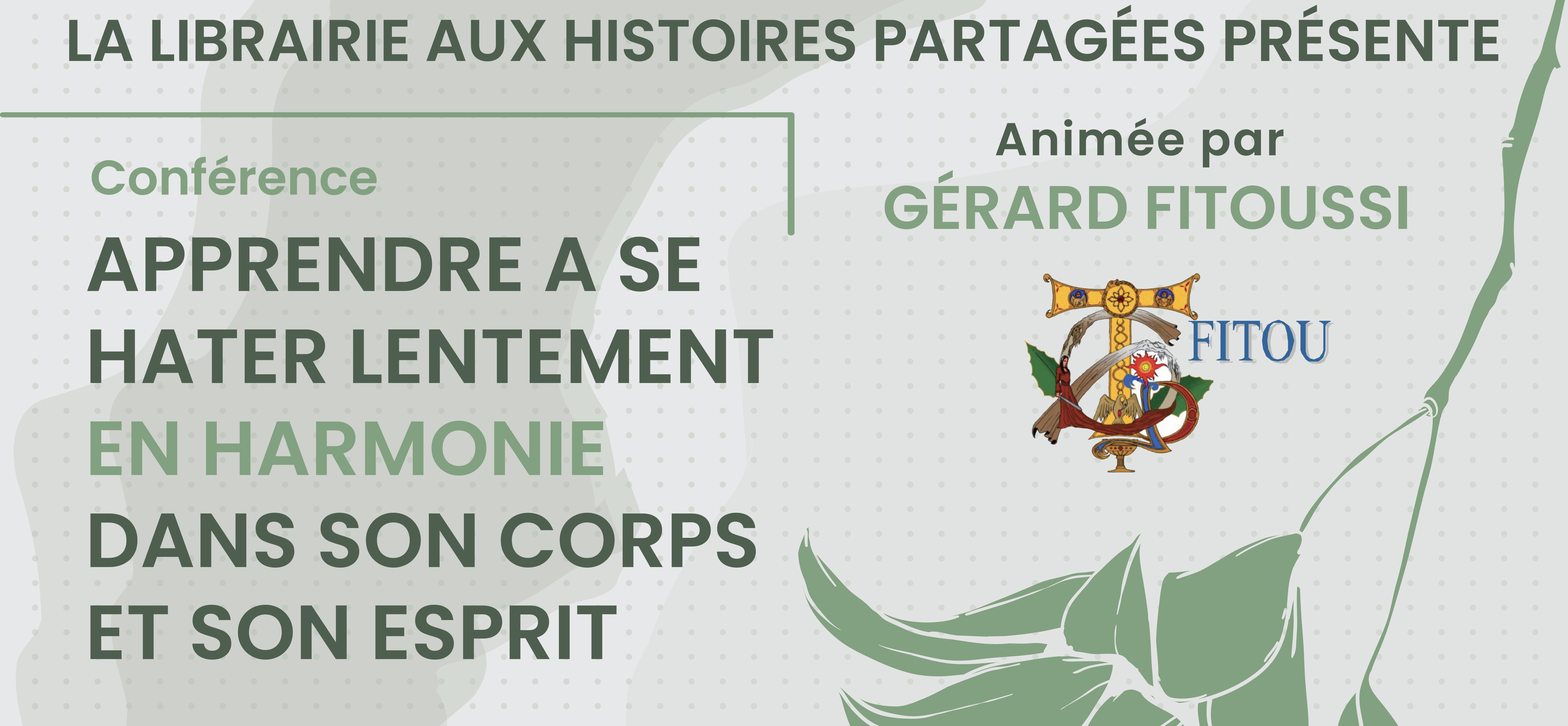 Conférence « Apprendre à se hâter lentement et en harmonie dans son corps et son esprit »